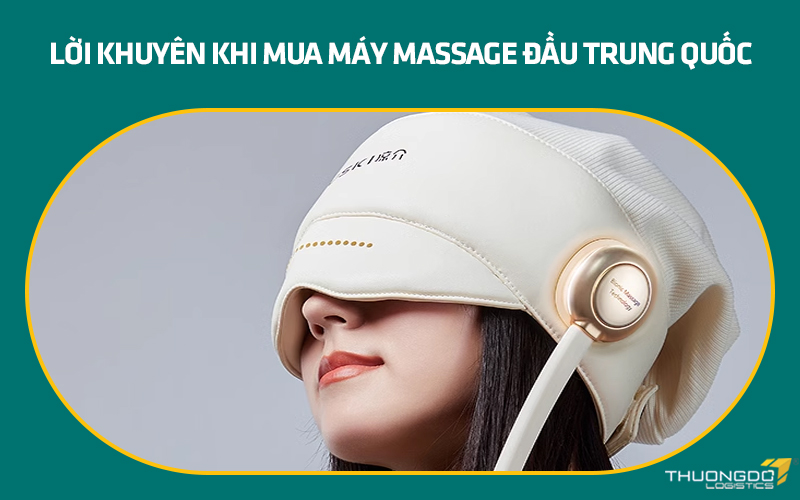Lời khuyên khi mua máy massage đầu nội địa Trung Quốc
