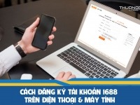 Cách đăng ký tài khoản 1688 trên điện thoại & máy tính 2025