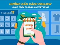 Hướng dẫn cách follow theo dõi shop trên Taobao chi tiết nhất