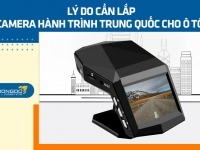 Lý do cần lắp camera hành trình Trung Quốc cho ô tô 