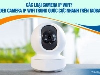 Các loại camera IP wifi - Order camera IP wifi Trung Quốc cực nhanh trên Taobao