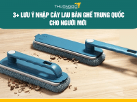 3+ lưu ý nhập cây lau bàn ghế Trung Quốc cho người mới