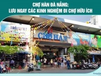 Chợ Hàn Đà Nẵng: Lưu ngay các kinh nghiệm đi chợ hữu ích