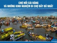 Chợ nổi Cái Răng và những kinh nghiệm đi chợ đầy đủ nhất