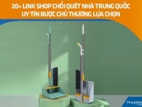 20+ link shop chổi quét nhà Trung Quốc uy tín được chủ thương lựa chọn