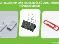 Top 3 loại ghim giấy Trung Quốc sử dụng phổ biến nên kinh doanh