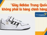 Thực hư "Giày Adidas Trung Quốc" không phải là hàng chính hãng?