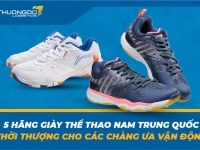 5 hãng giày thể thao nam Trung Quốc thời thượng cho các chàng ưa vận động