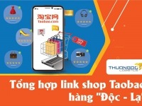 Link Taobao hàng "Độc - Lạ" nguồn hàng độc lạ từ Trung Quốc