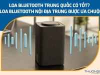 Loa bluetooth Trung Quốc có tốt? 10 loa bluetooth Trung Quốc được ưa chuộng