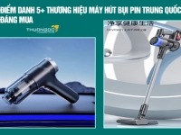 Điểm danh 5+ thương hiệu máy hút bụi pin Trung Quốc đáng mua