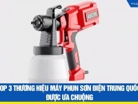 Top 3 thương hiệu máy phun sơn điện Trung Quốc được ưa chuộng