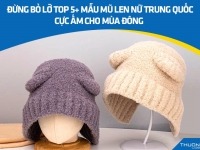 Đừng bỏ lỡ top 5+ mẫu mũ len nữ Trung Quốc cực ấm cho mùa đông