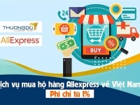 Dịch vụ đặt mua hộ hàng Aliexpress về Việt Nam - Phí mua hộ [Từ 1%]