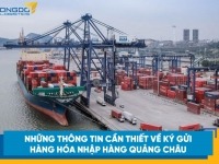 Những thông tin cần thiết về ký gửi hàng hóa nhập hàng Quảng Châu