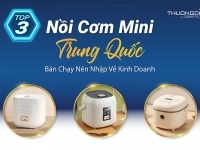 Top 3 nồi cơm mini Trung Quốc bán chạy nên nhập về kinh doanh