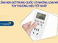 Ổ cắm hẹn giờ Trung Quốc có những loại nào? Top thương hiệu tốt nhất