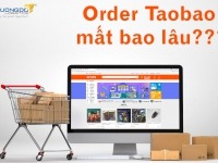 Thời gian order hàng Taobao về Việt Nam là bao lâu?