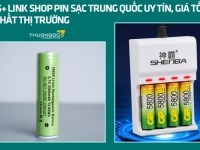 15+ link shop pin sạc Trung Quốc uy tín, giá tốt nhất thị trường