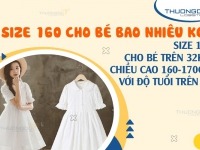 Bạn có biết size 160 cho bé bao nhiêu kg trên bảng size quần áo trẻ em Trung Quốc?