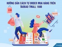 Hướng dẫn cách tự order mua hàng trên Taobao Tmall 1688 2025