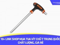 10+ link shop mua tua vít chữ T Trung Quốc chất lượng, giá rẻ