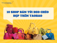 shop túi đeo chéo Quảng Châu trên Taobao uy tín