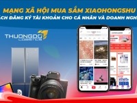 Mạng xã hội mua sắm xiaohongshu - Cách đăng ký tài khoản cho cá nhân và doanh nghiệp sử dụng