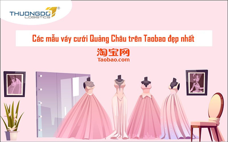  Các mẫu váy cưới Quảng Châu  đẹp nhất  trên Taobao 