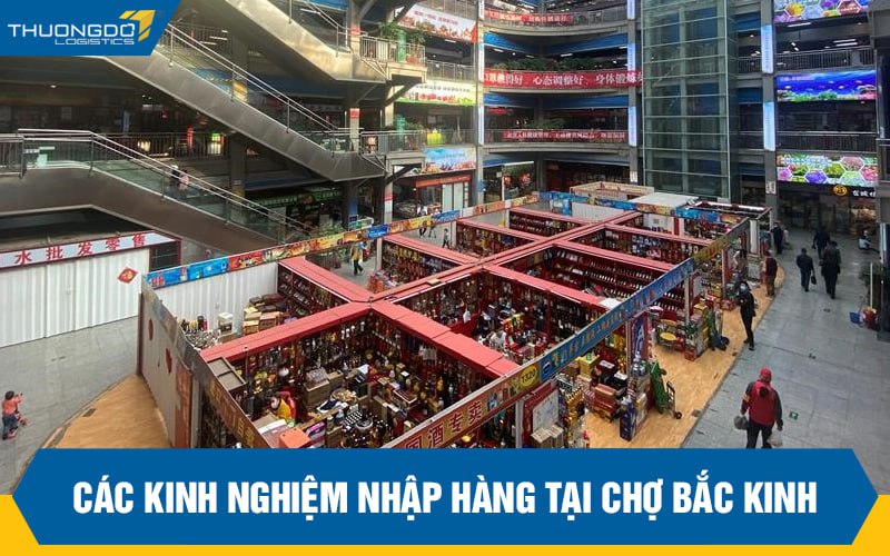 Các kinh nghiệm nhập hàng tại chợ Bắc Kinh