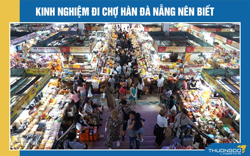 Chợ Hàn Đà Nẵng: Lưu ngay các kinh nghiệm đi chợ hữu ích