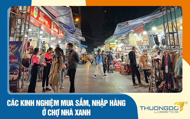 Chợ Xanh và các kinh nghiệm nhập hàng tại đây