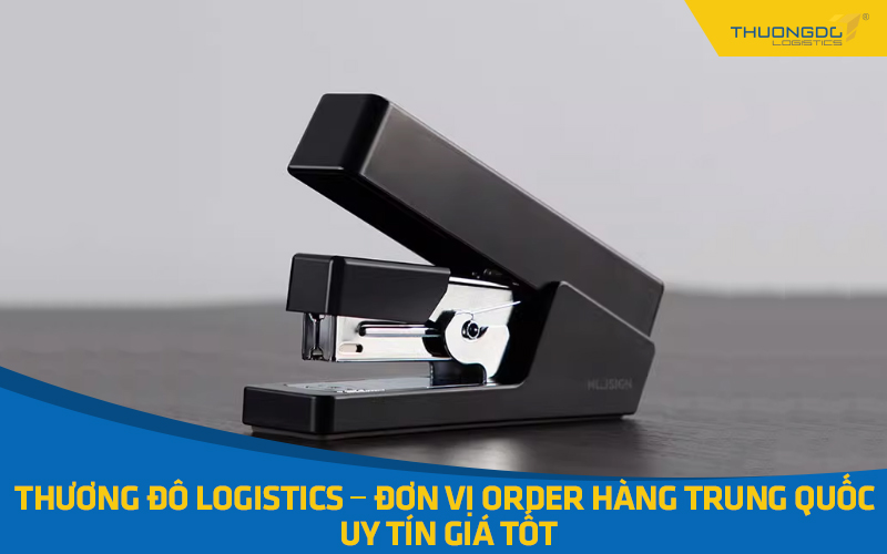 Thương Đô Logistics – Đơn vị order hàng Trung Quốc uy tín giá tốt