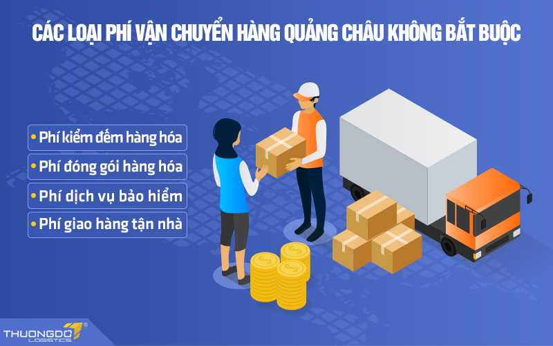 Các khoản phí vận chuyển hàng Quảng Châu không bắt buộc