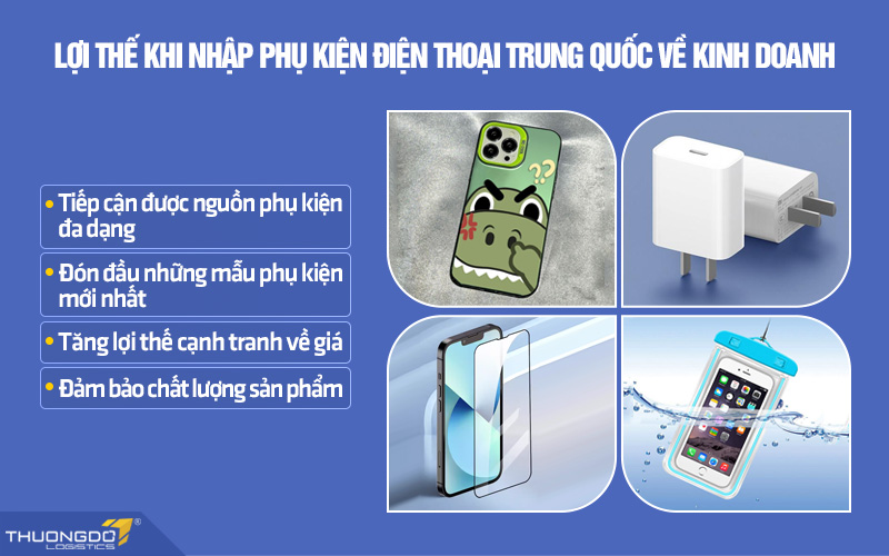 Kinh doanh phụ kiện điện thoại Trung Quốc mang đến nhiều lợi thế cho chủ shop
