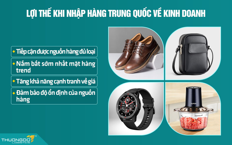 Lợi thế khi nhập hàng Trung Quốc về kinh doanh