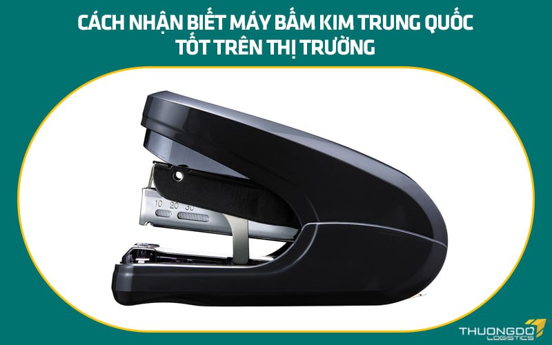 Cách nhận biết máy bấm kim Trung Quốc tốt trên thị trường