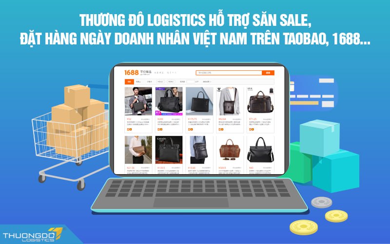 Thương Đô Logistics hỗ trợ săn sale, đặt hàng ngày Doanh nhân Việt Nam trên Taobao, 1688…