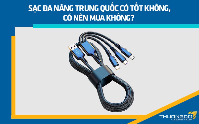  Sạc đa năng Trung Quốc có tốt không, có nên mua không?