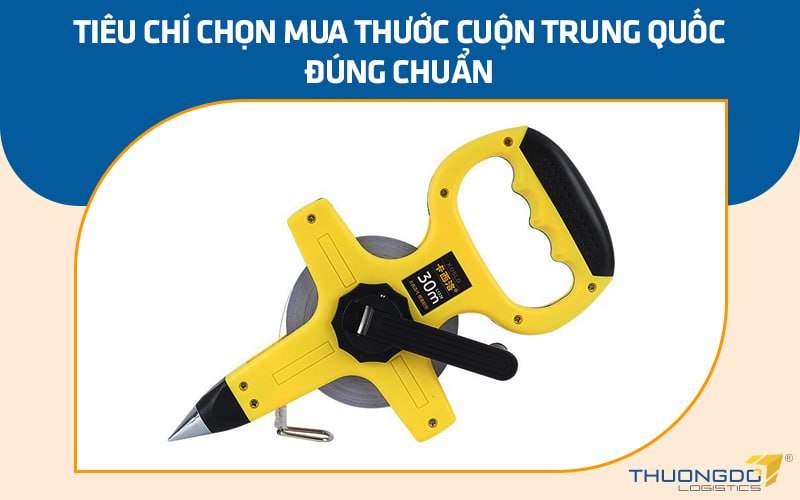 Tiêu chí chọn mua thước cuộn Trung Quốc đúng chuẩn